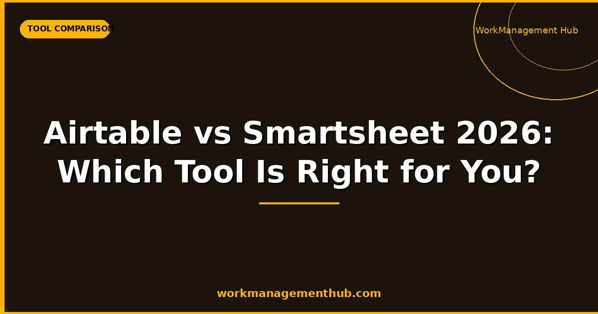 Airtable vs Smartsheet 2026: Which Data Management Tool Is Right for Your Team?