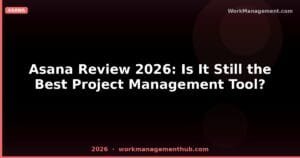 Asana Review 2026: What 3 Months of Daily Use Taught Us