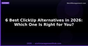 7 Best ClickUp Alternatives in 2026: Ranked for Every Team Size