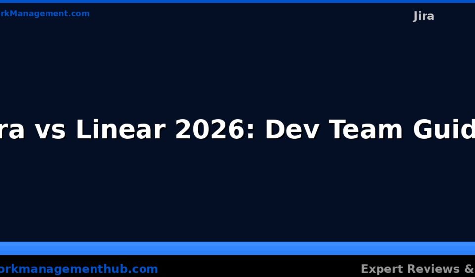 Jira vs Linear 2026 comparison for dev teams