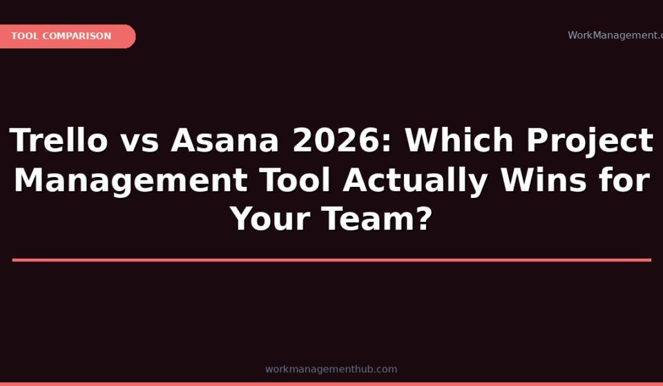 Trello vs Asana 2026 comparison — WorkManagement Hub