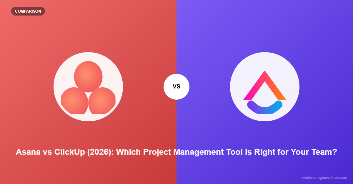 Asana vs ClickUp (2026): Which Project Management Tool Is Right for Your Team?