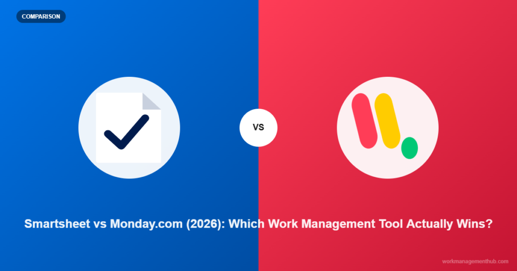 Smartsheet vs Monday.com (2026): Which Work Management Tool Actually Wins?