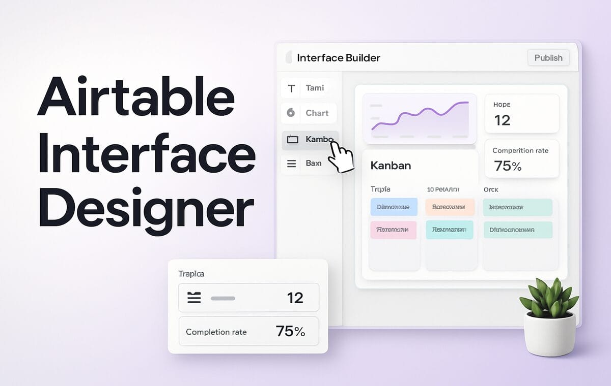 Airtable Interface Designer: Complete Guide to Building Custom Apps in 2026