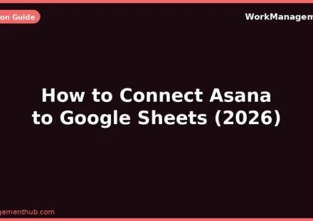 How to Connect Asana to Google Sheets in 2026: Sync Data & Automate Reports – featured graphic