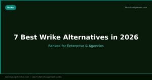 5 Best Wrike Alternatives in 2026: Ranked for Teams That Need More