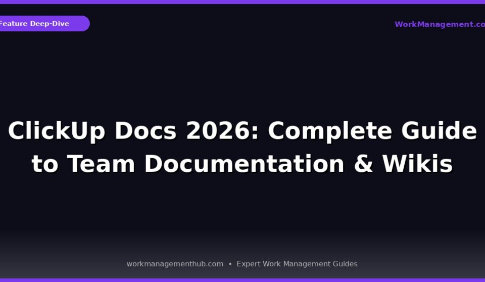 ClickUp Docs 2026 Complete Guide