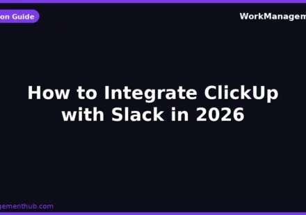 How to Integrate ClickUp with Slack in 2026: Complete Setup + Automation Recipes – featured graphic