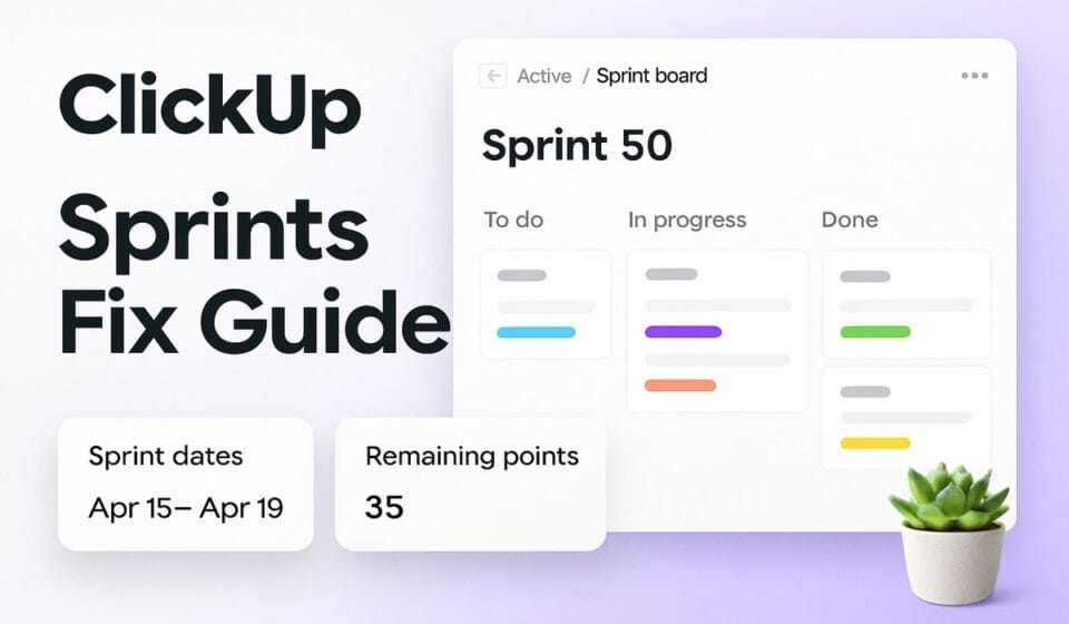 ClickUp Sprints Not Working? Here’s How to Fix It (2026)