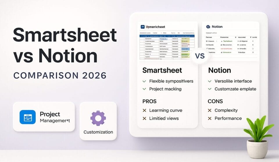 Smartsheet vs Notion 2026: Which Is Better for Your Team?