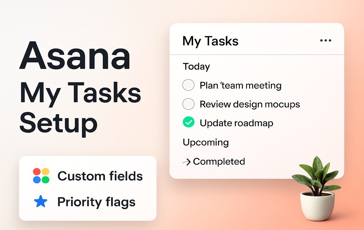 How to Set Up Asana My Tasks in 2026