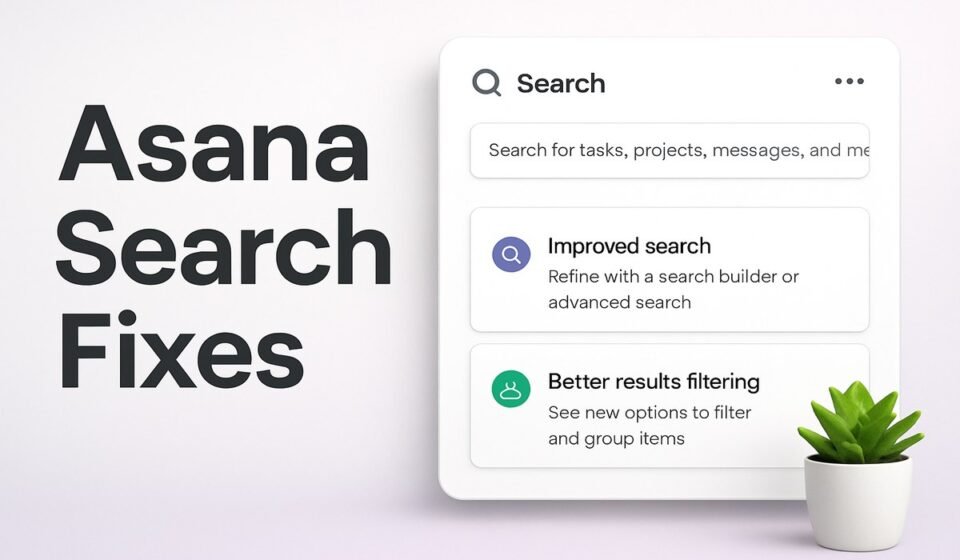 Asana Search Not Working? 7 Fixes for Missing Tasks, Empty Results & Saved Searches in 2026